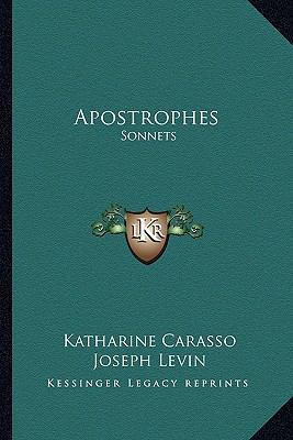 Apostrophes: Sonnets 1163161225 Book Cover