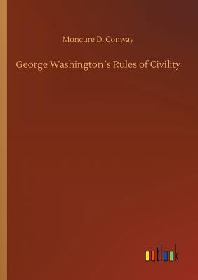 George Washington´s Rules of Civility 3732645819 Book Cover