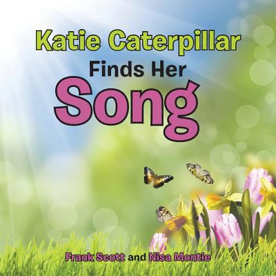 Katie Caterpillar Finds Her Song 1504342690 Book Cover