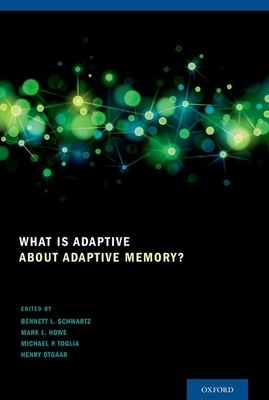 What Is Adaptive about Adaptive Memory? 0199928053 Book Cover