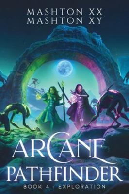 Arcane Pathfinder Book 4: Exploration B0FPB2JZXT Book Cover
