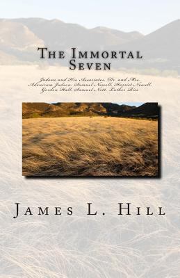 The Immortal Seven: Judson and His Associates, ... 1515325326 Book Cover