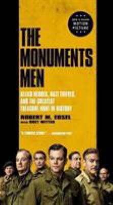 The Monuments Men: Allied Heroes, Nazi Thieves,... 0316240079 Book Cover
