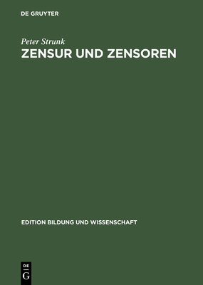 Zensur und Zensoren [German] 3050028505 Book Cover