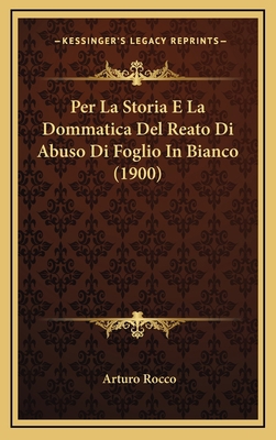 Per La Storia E La Dommatica Del Reato Di Abuso... [Italian] 116912030X Book Cover