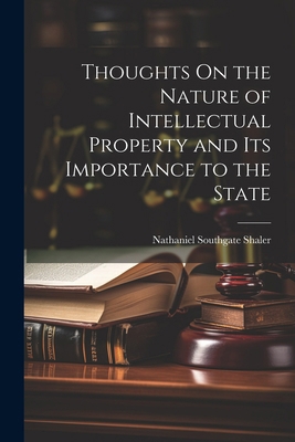 Thoughts On the Nature of Intellectual Property... 1022765655 Book Cover