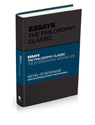 Essays by Montaigne: The Philosophy Classic 0857089331 Book Cover