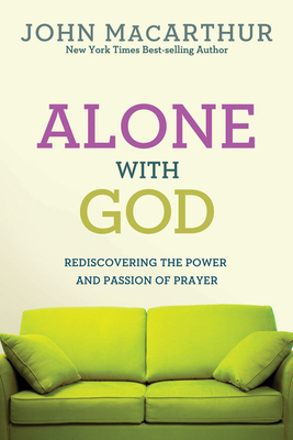 Alone with God: Rediscovering the Power and Pas... B007R93G1W Book Cover