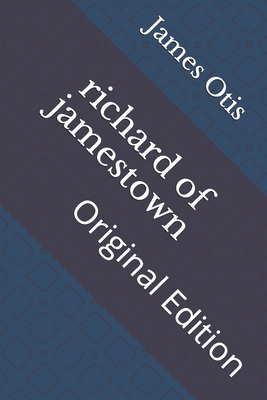 richard of jamestown: Original Edition B092P6ZKRS Book Cover