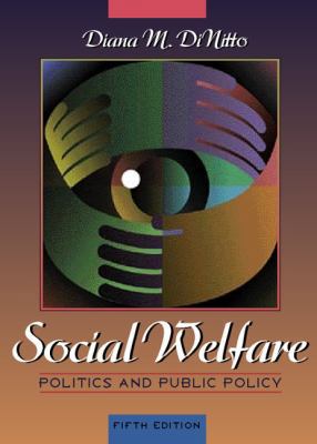 Social Welfare: Politics and Public Policy 0205294545 Book Cover