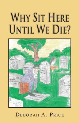 Why Sit Here Until We Die? 1936989115 Book Cover