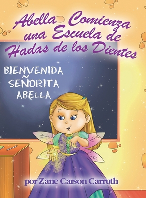 Abella Comienza una Escuela de Hadas de los Die... [Spanish] 1087955467 Book Cover
