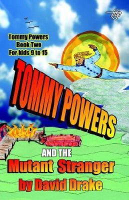 Tommy Powers and the Mutant Stranger 1885631901 Book Cover