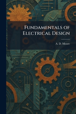 Fundamentals of Electrical Design 1025520971 Book Cover