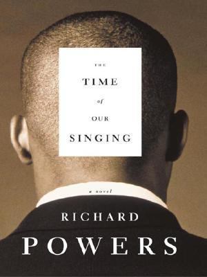 The Time of Our Singing 0374704635 Book Cover