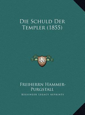 Die Schuld Der Templer (1855) [German] 1169662129 Book Cover