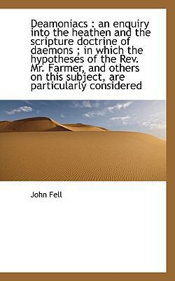 Deamoniacs: An Enquiry Into the Heathen and the... 1115691945 Book Cover