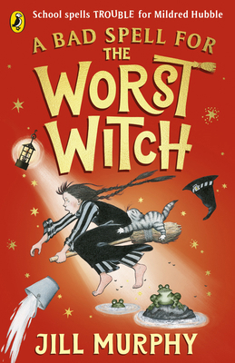 A Bad Spell for the Worst Witch 0241607930 Book Cover