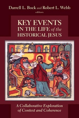 Key Events in the Life of the Historical Jesus:... 0802866131 Book Cover