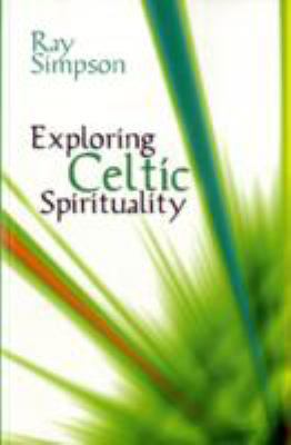 Exploring Celtic Spirituality 1844171868 Book Cover