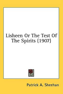 Lisheen Or The Test Of The Spirits (1907) 1436542529 Book Cover