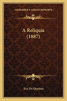 A Reliquia (1887) [Portuguese] 1165279207 Book Cover