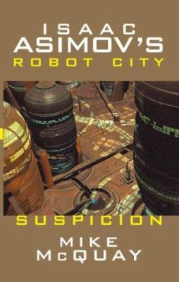 Isaac Asimov's Suspicion: Robot City: Book 2 0743479114 Book Cover