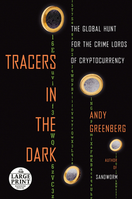 Tracers in the Dark: The Global Hunt for the Cr... [Large Print] 0593663675 Book Cover