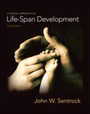 A Topical Approach to Lifespan Development 0073370932 Book Cover