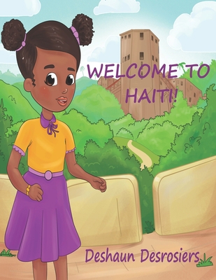 Welcome to Haiti! B08C96912G Book Cover
