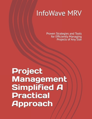 Project Management Simplified A Practical Appro... B0DHNPWDJ2 Book Cover