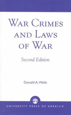 War Crimes and Laws of War 0819179329 Book Cover