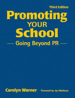 Promoting Your School: Going Beyond PR 1412958121 Book Cover