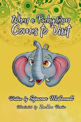 When a Pachyderm Comes to Visit 1387309560 Book Cover