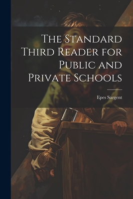 The Standard Third Reader for Public and Privat... 1022094394 Book Cover