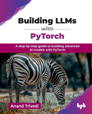 Building LLMs with PyTorch: A step-by-step guid... 9365898250 Book Cover