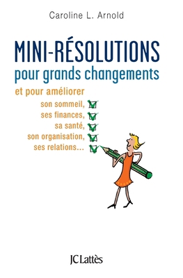 Mini-résolutions pour grands changements [French] 2709646668 Book Cover