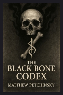 The Black Bone Codex B0F5TKT13J Book Cover