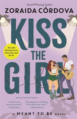 Kiss the Girl: A Meant to Be Novel 1800786220 Book Cover