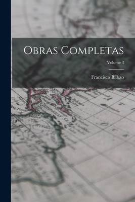 Obras Completas; Volume 3 [Spanish] 1019113731 Book Cover