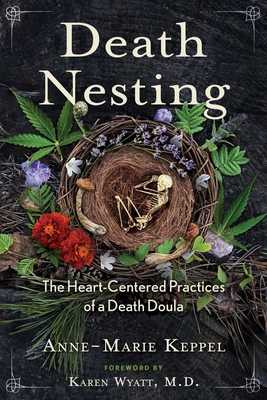 Death Nesting: The Heart-Centered Practices of ... 1591434823 Book Cover