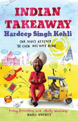 Indian Takeaway: One Man's Attempt To Cook His ... 8172237502 Book Cover