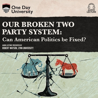 Our Broken Two Party System: Can American Polit... B0DFSY2QMX Book Cover