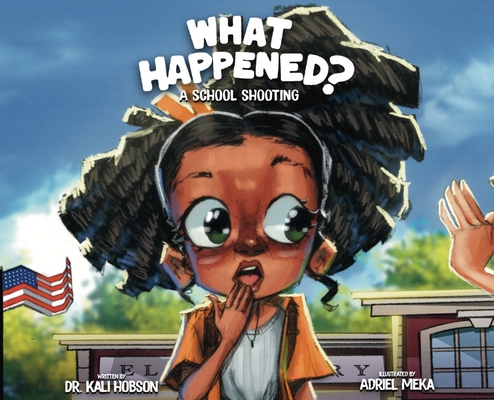 What Happened: A School Shooting B0D2K9JBL6 Book Cover
