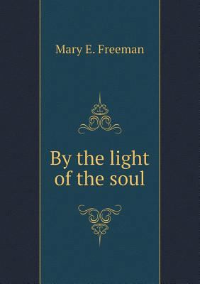 By the Light of the Soul 5518439539 Book Cover