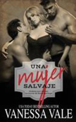 Una Mujer Salvaje [Spanish] 1795947101 Book Cover