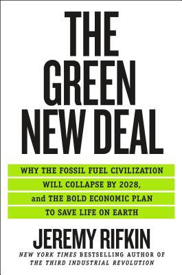 The Green New Deal: Why the Fossil Fuel Civiliz... 1250253209 Book Cover