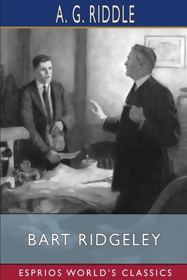 Bart Ridgeley (Esprios Classics): A Story of No... 1034773690 Book Cover