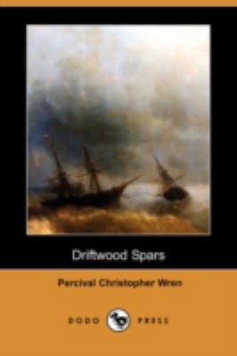 Driftwood Spars (Dodo Press) 1406571075 Book Cover