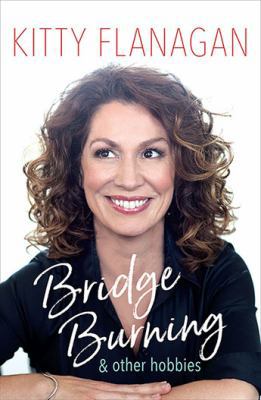 Bridge Burning and Other Hobbies 1760632058 Book Cover